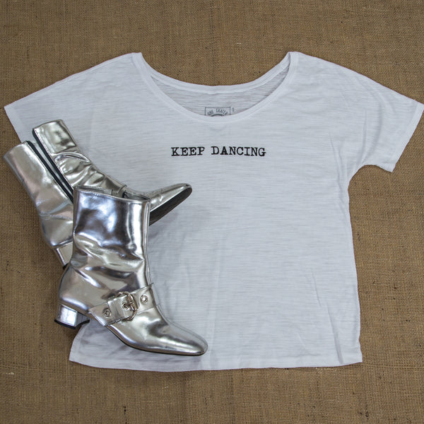 Keep Dancing Slouchy Tee